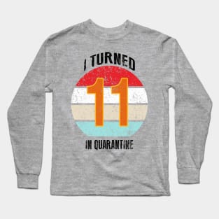 11th birthday in quarantine Long Sleeve T-Shirt